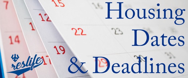 Housing Dates and Deadlines